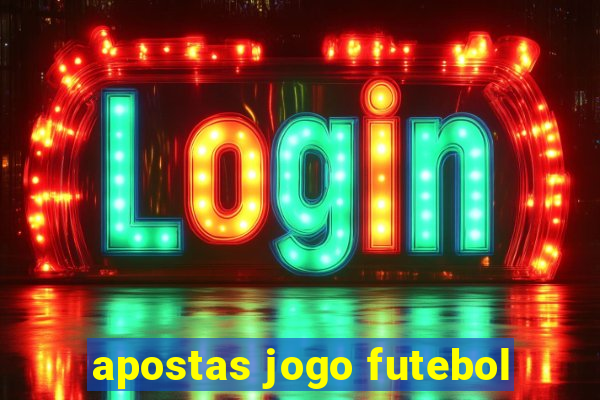 apostas jogo futebol