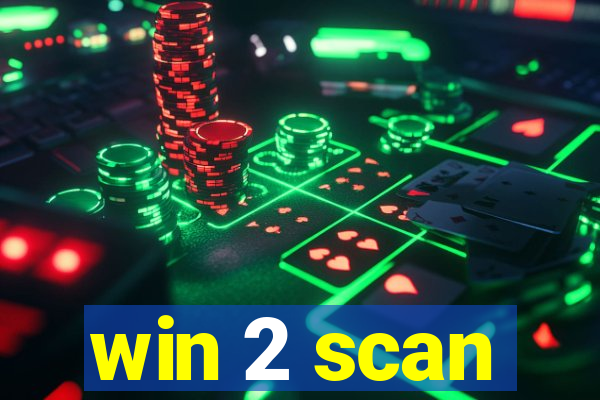 win 2 scan