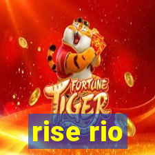 rise rio