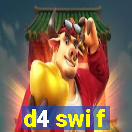 d4 swi f