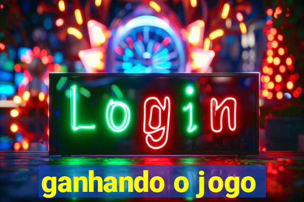 ganhando o jogo