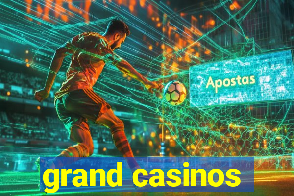 grand casinos