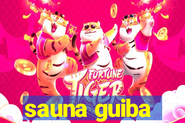 sauna guiba