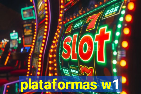 plataformas w1