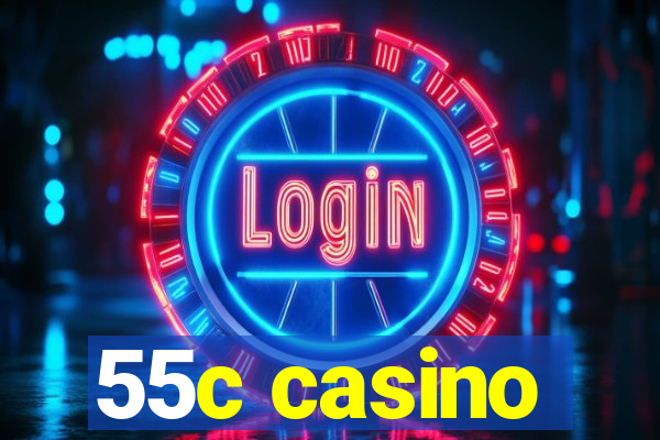 55c casino