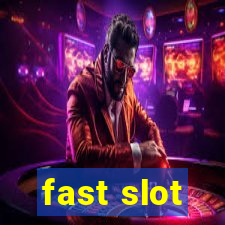 fast slot