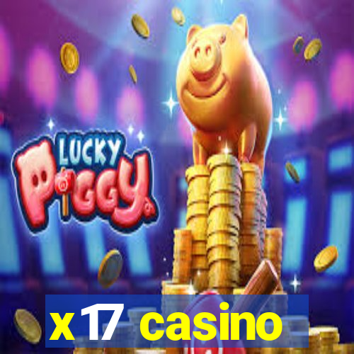 x17 casino