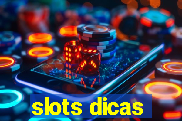 slots dicas