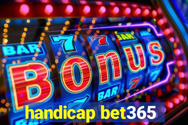 handicap bet365