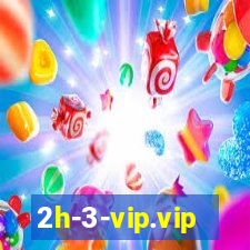 2h-3-vip.vip