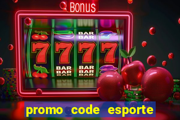 promo code esporte da sorte dep贸sito