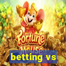 betting vs