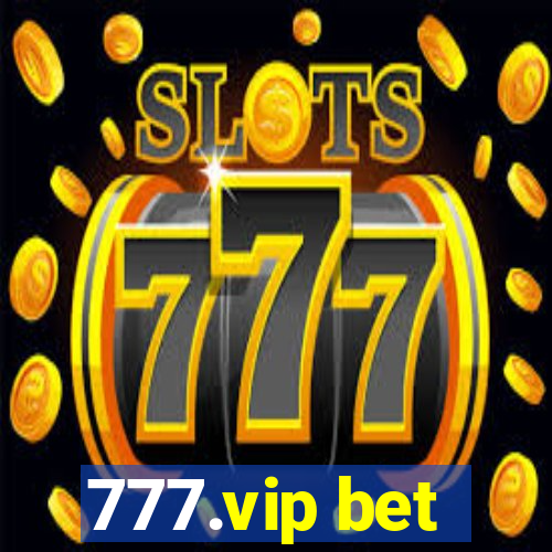 777.vip bet