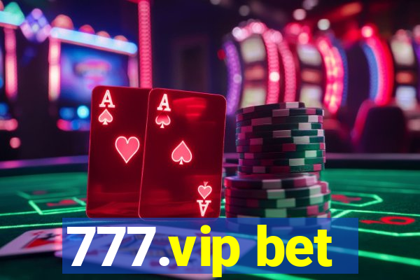 777.vip bet