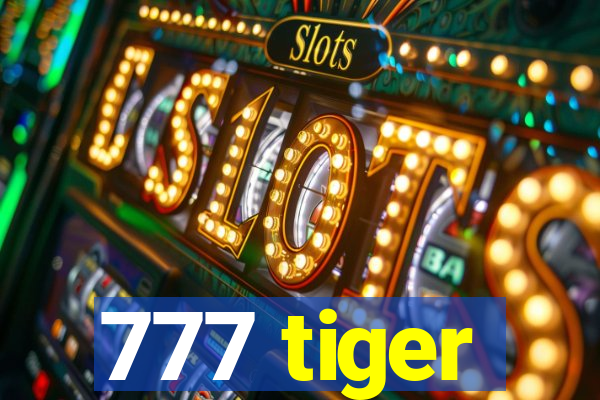 777 tiger