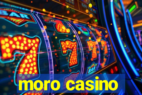 moro casino