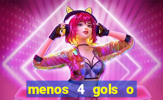 menos 4 gols o que significa