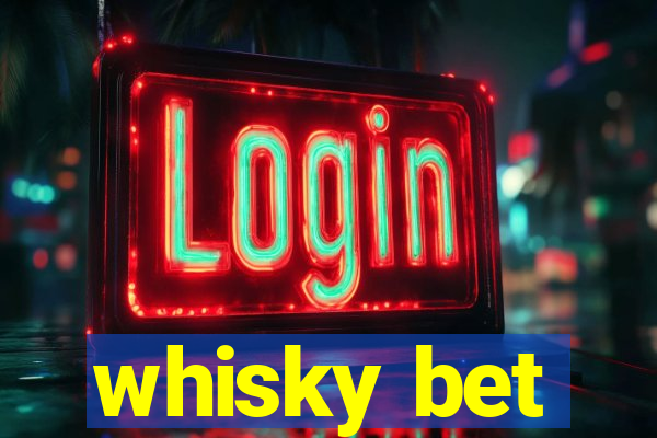 whisky bet