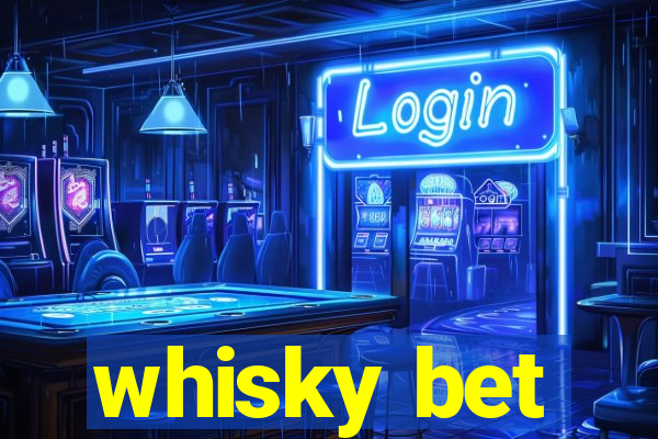 whisky bet