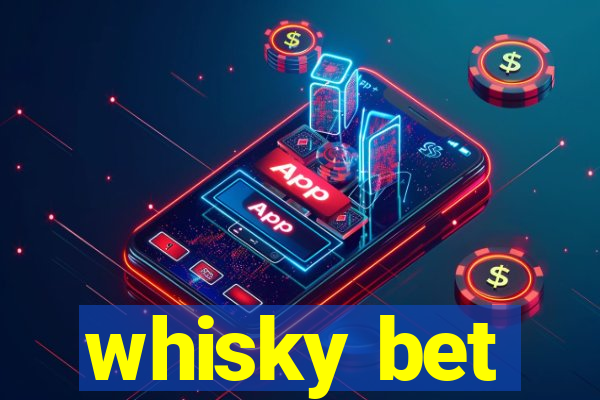 whisky bet