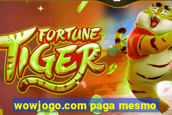 wowjogo.com paga mesmo