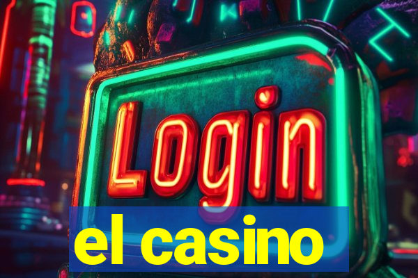 el casino