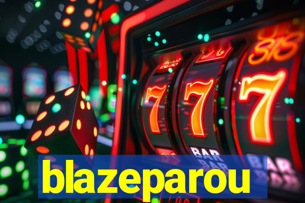 blazeparou