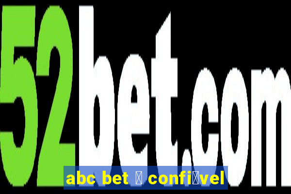 abc bet 茅 confi谩vel