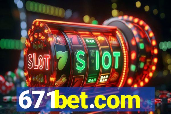 671bet.com