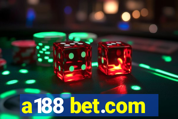 a188 bet.com