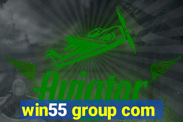 win55 group com