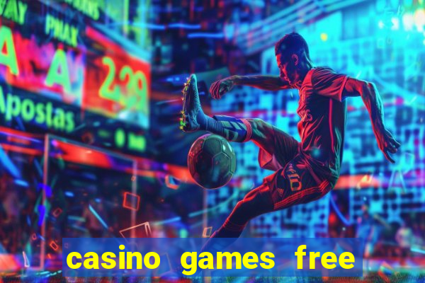 casino games free casino games