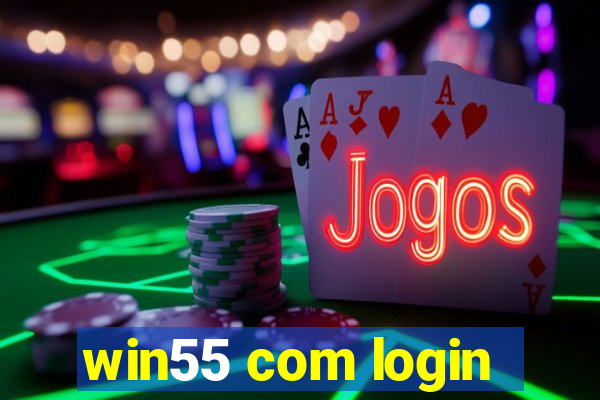 win55 com login