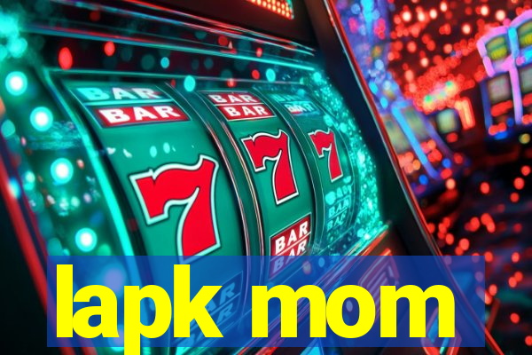 lapk mom