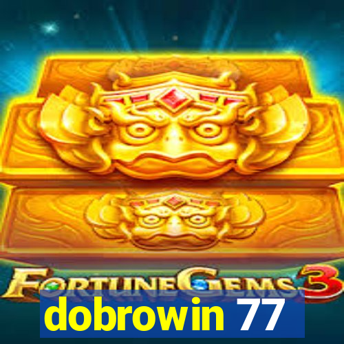 dobrowin 77