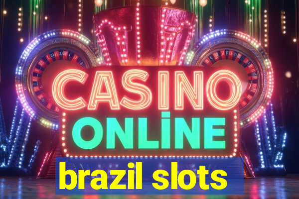 brazil slots