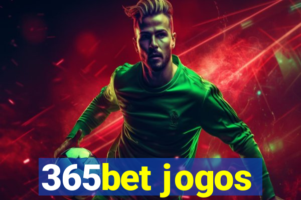 365bet jogos