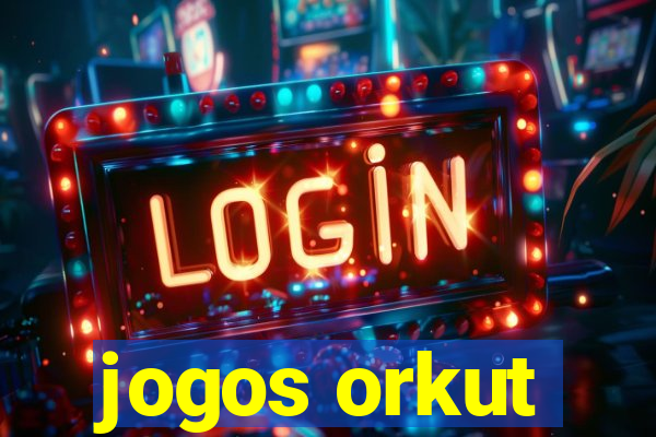 jogos orkut