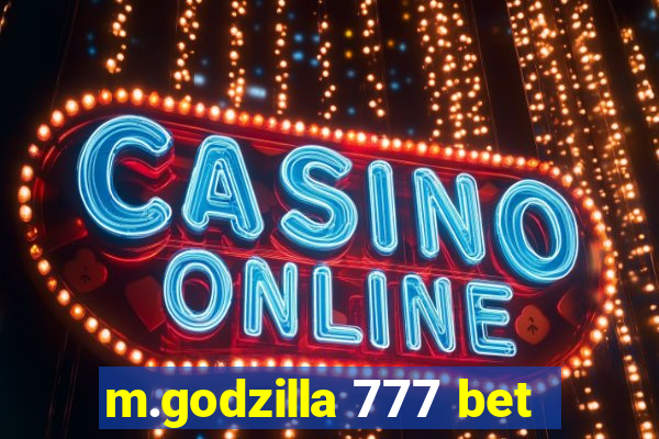 m.godzilla 777 bet