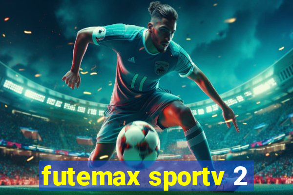 futemax sportv 2