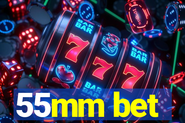 55mm bet