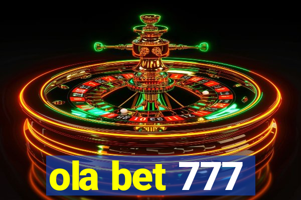 ola bet 777