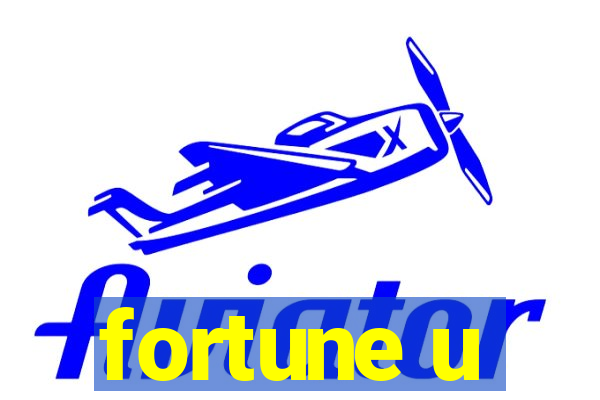 fortune u