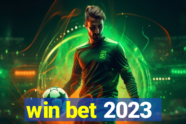 win bet 2023