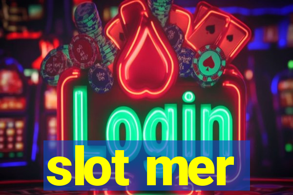 slot mer