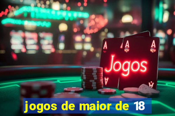 jogos de maior de 18