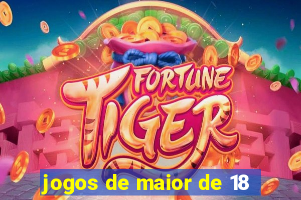 jogos de maior de 18