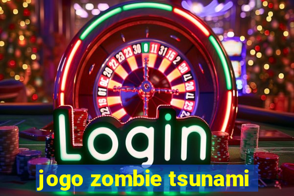 jogo zombie tsunami