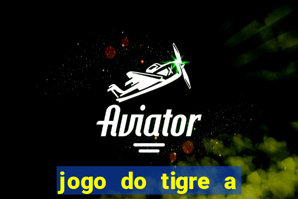 jogo do tigre a partir de 1 real