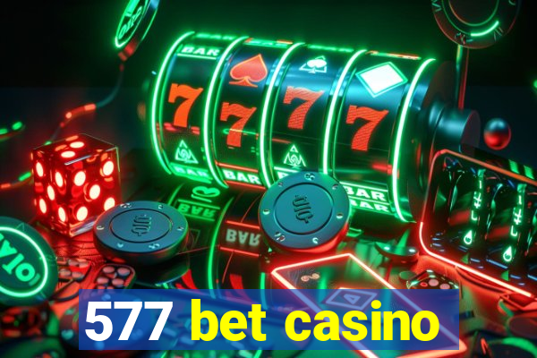 577 bet casino